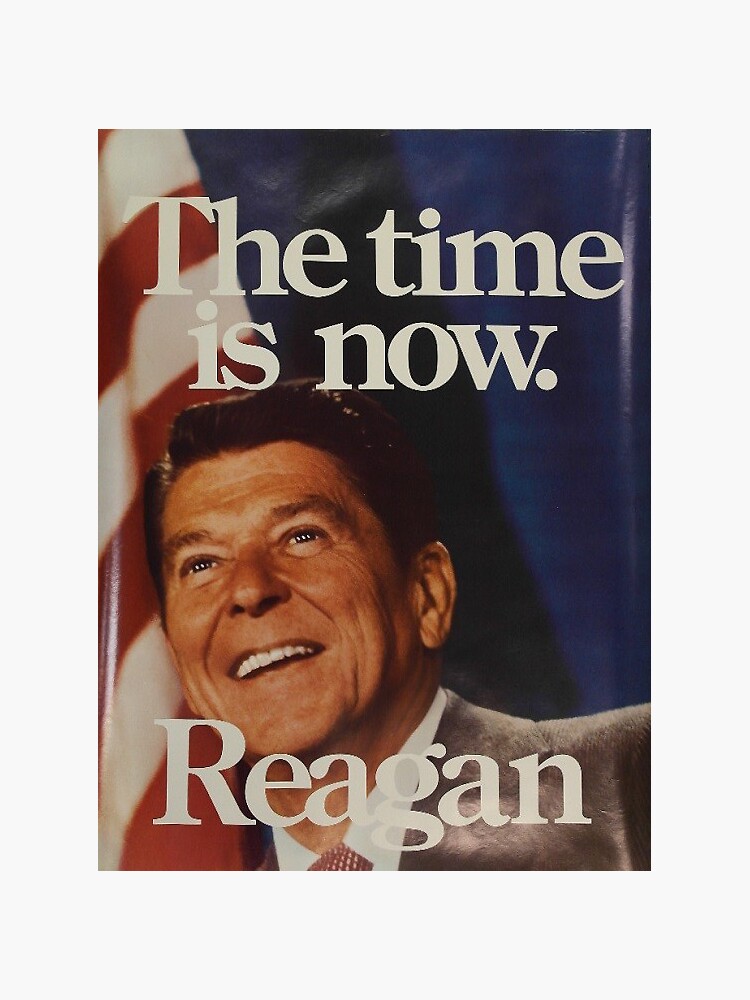 The Time Is Now Ronald Reagan by mackattak06