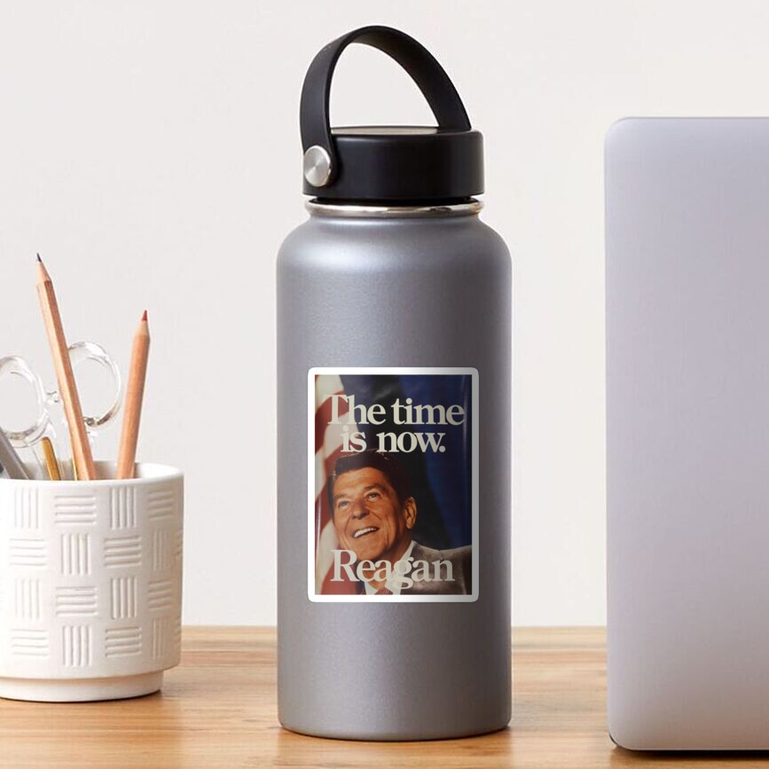 The Time Is Now Ronald Reagan Sticker