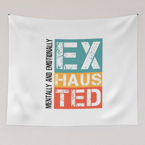 Item preview, Mentally And Emotionally Exhausted designed and sold by ProArtzilla.