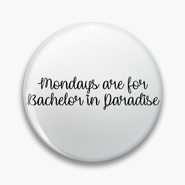 Item preview, Mondays are for Bachelor in Paradise designed and sold by kberman832.