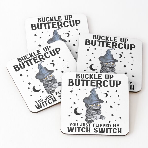 Item preview, Cat Buckle Up Buttercup You Just Flipped My Witch Switch designed and sold by Mark6752.