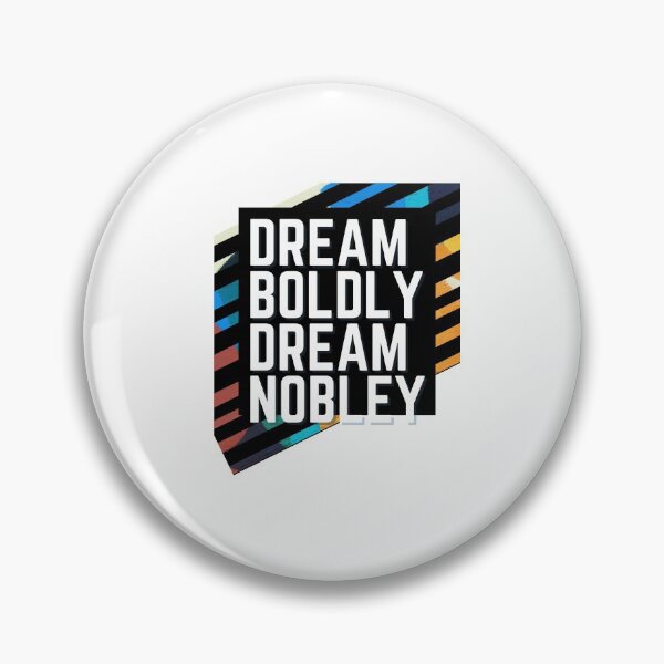 Item preview, Dream boldly, Dream nobley designed and sold by SpiritLiving.