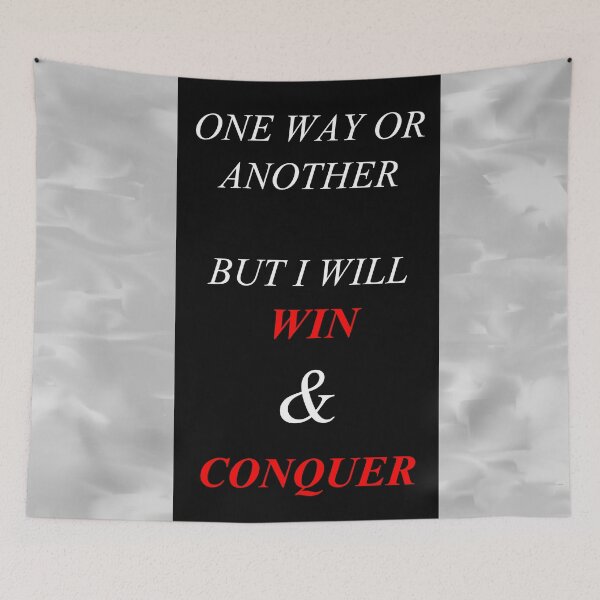 Item preview, One Way Or Another But I Will Win D39 designed and sold by SelfUpgrade.