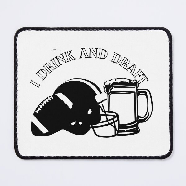 Item preview, I Drink And Draft designed and sold by Mikedog21.