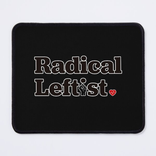 Item preview, Radical Leftist  designed and sold by FemaleBernieBro.