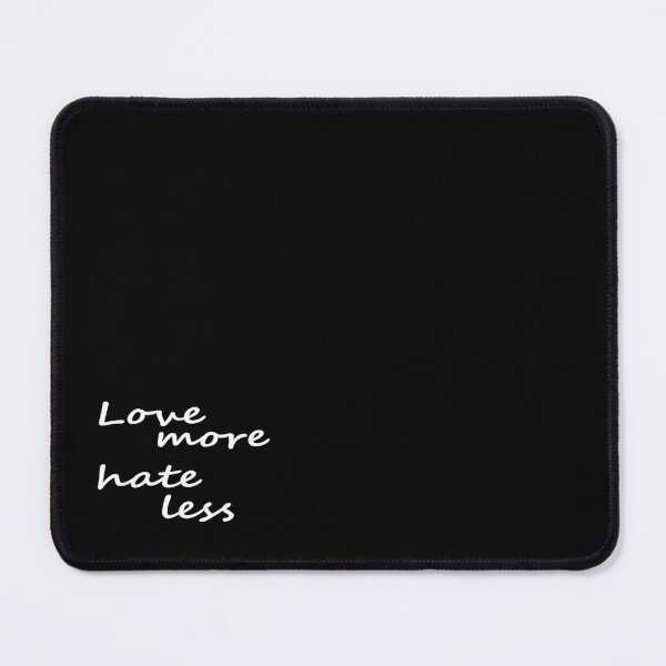 Item preview, Love more, hate less (white letters)  designed and sold by AlinaSCorner.