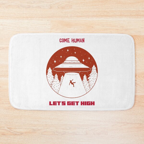 Item preview, Come Human, Let's Get High Aliens designed and sold by HigherMartians.