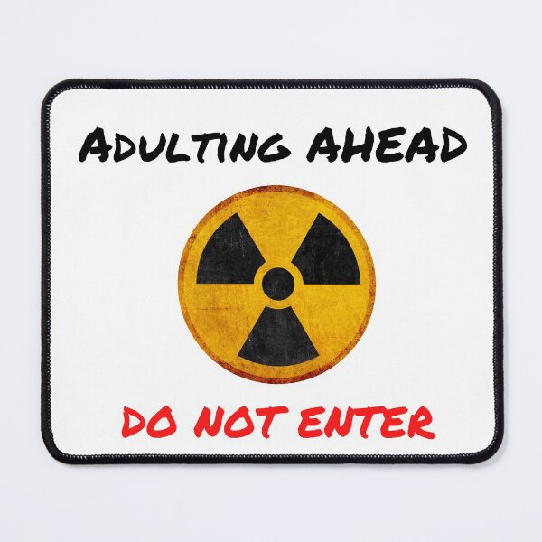 Item preview, Adulting ahead do not enter designed and sold by ElektraStark.