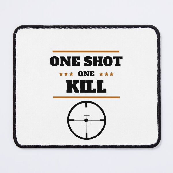 Item preview, One Shot One Kill designed and sold by RiggsBubble.