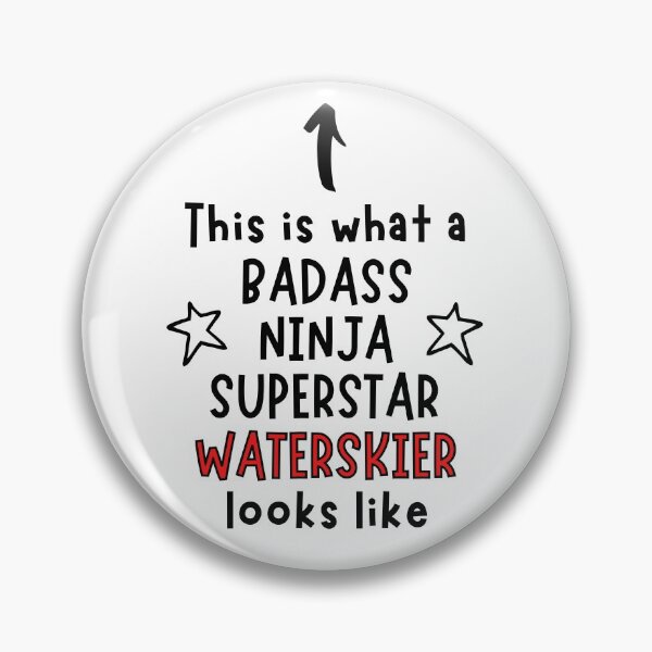 Item preview, This is what a Badass, Ninja, Superstar, Waterskier looks like designed and sold by TheGreenGoat.