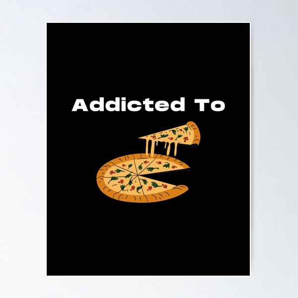 Item preview, Addicted to pizza designed and sold by multi junction.