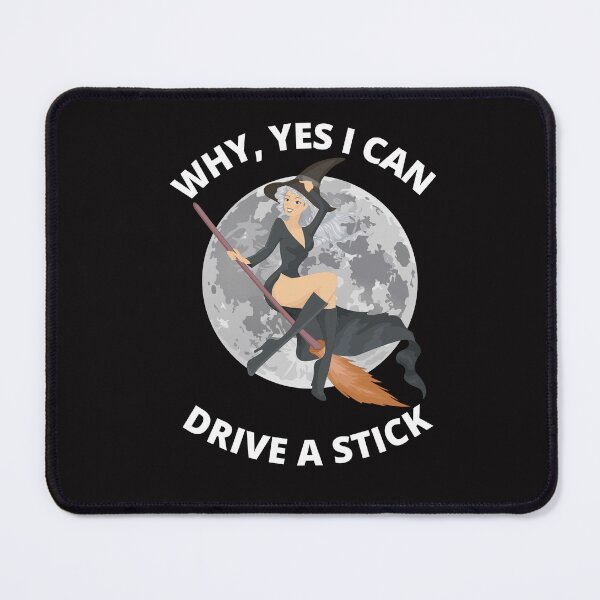 Item preview, Why, yes i can drive a stick designed and sold by Dreamingnewfie.