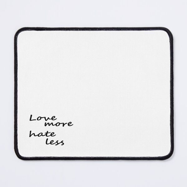 Item preview, Love more, hate less (black letters) designed and sold by AlinaSCorner.