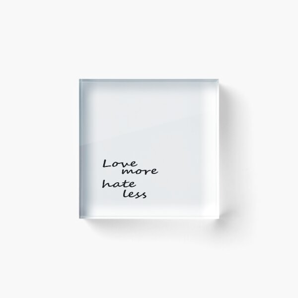 Item preview, Love more, hate less (black letters) designed and sold by AlinaSCorner.