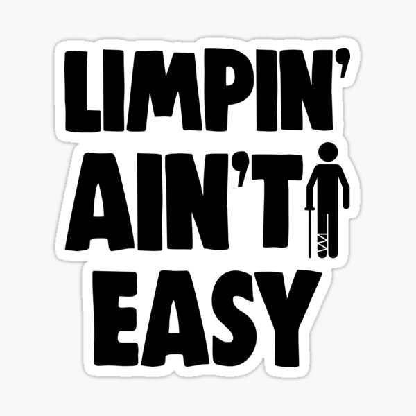 Item preview, Limpin Aint Easy Broken Leg designed and sold by Bendthetrend.