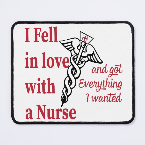 Item preview, I fell in love with a Nurse and got Everything I wanted designed and sold by JAZTshirt.