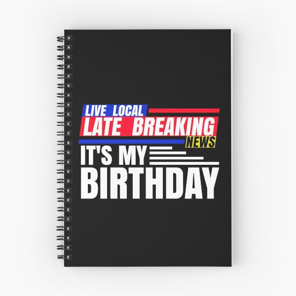 Item preview, Late Breaking News, It's My Birthday designed and sold by CharJens.