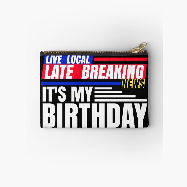 Item preview, Late Breaking News, It's My Birthday designed and sold by CharJens.