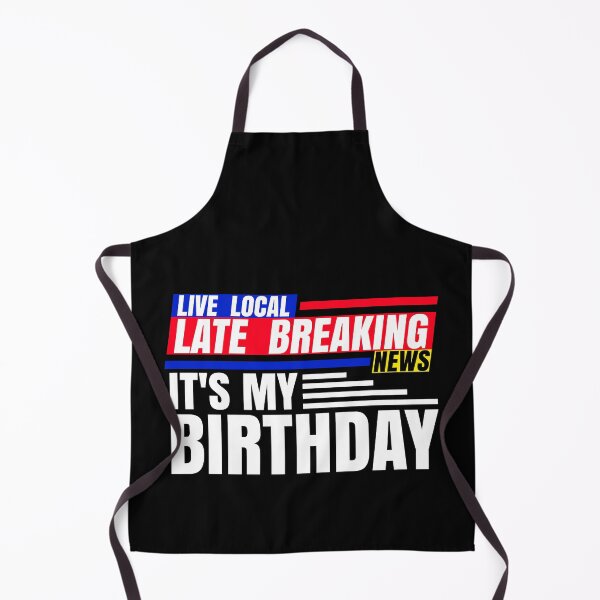 Item preview, Late Breaking News, It's My Birthday designed and sold by CharJens.
