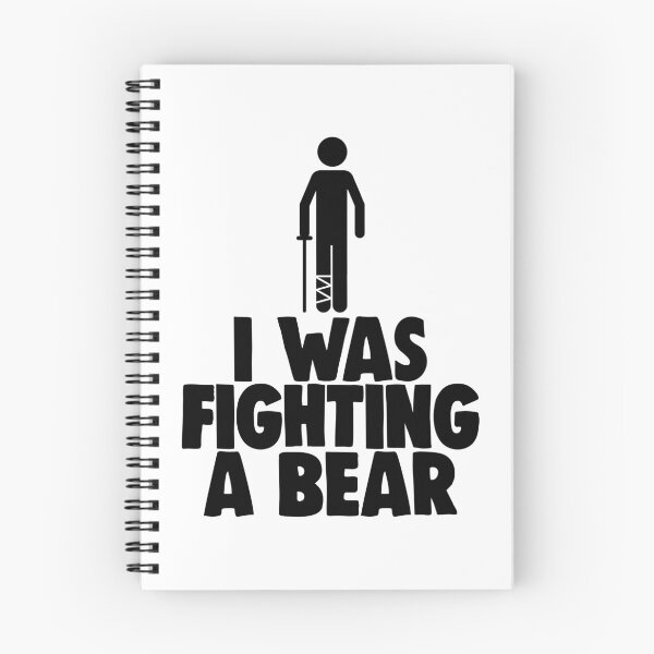 Item preview, I Was Fighting a Bear Broken Leg designed and sold by Bendthetrend.