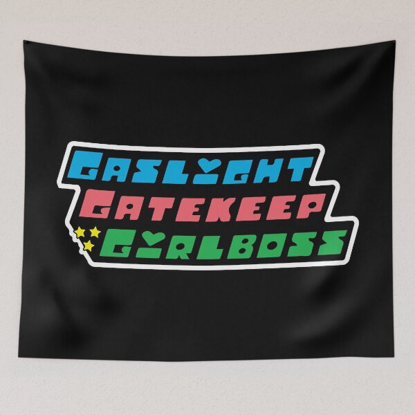 Item preview, Gaslight Gatekeep Girlboss Powerpuff Girls Alternate Colors designed and sold by TheGremFem.