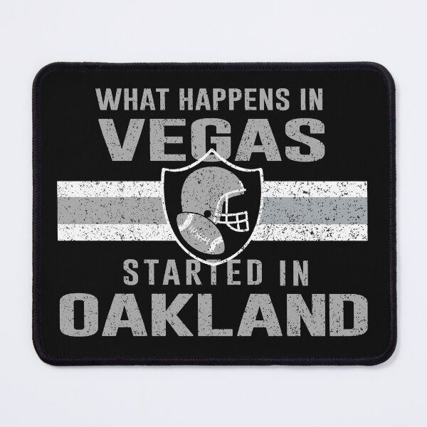 Item preview, What Happens in Vegas Started In Oakland - Football Tee For Fans designed and sold by bucktundBr.