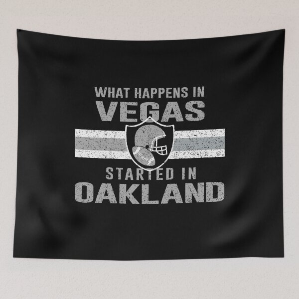 Item preview, What Happens in Vegas Started In Oakland - Football Tee For Fans designed and sold by bucktundBr.
