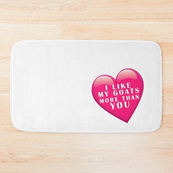 Item preview, I Like My Goats More Than You designed and sold by potatoegoat.