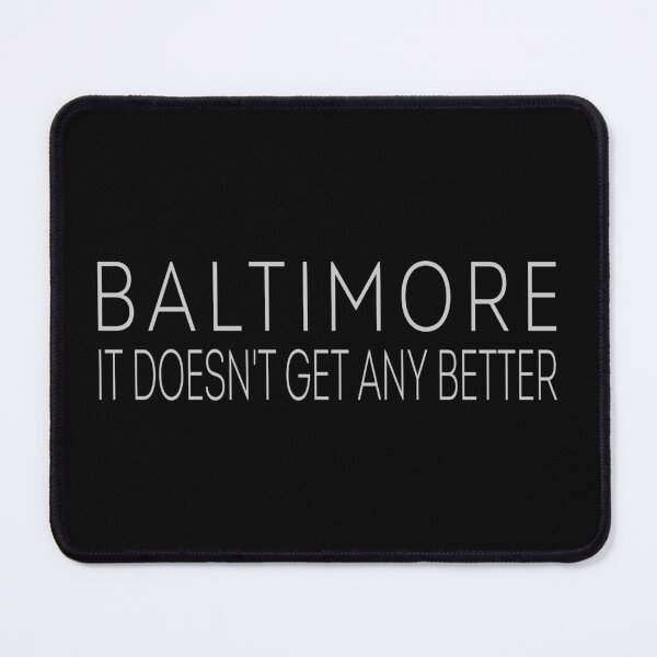 Item preview, Baltimore It Doesnt Get Any Better Plain Light/Dark designed and sold by floor3design.