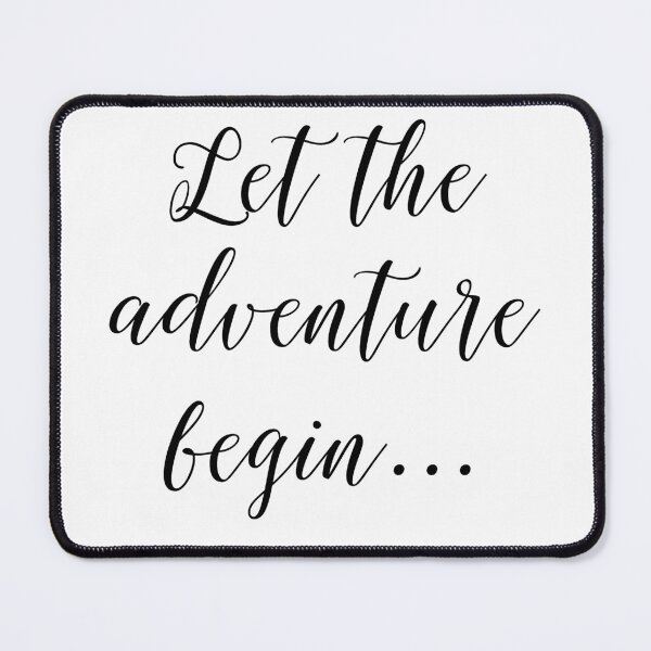 Item preview, Let the Adventure Begin... designed and sold by PrettySimple Graphic Design.