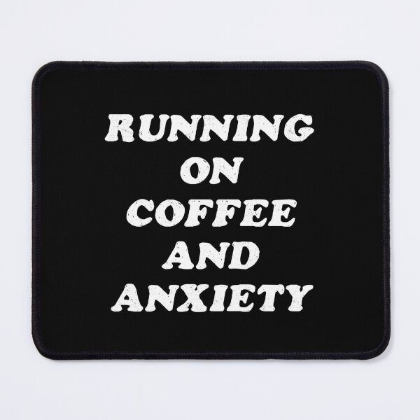 Item preview, Coffee and Anxiety designed and sold by Me And The Moon.