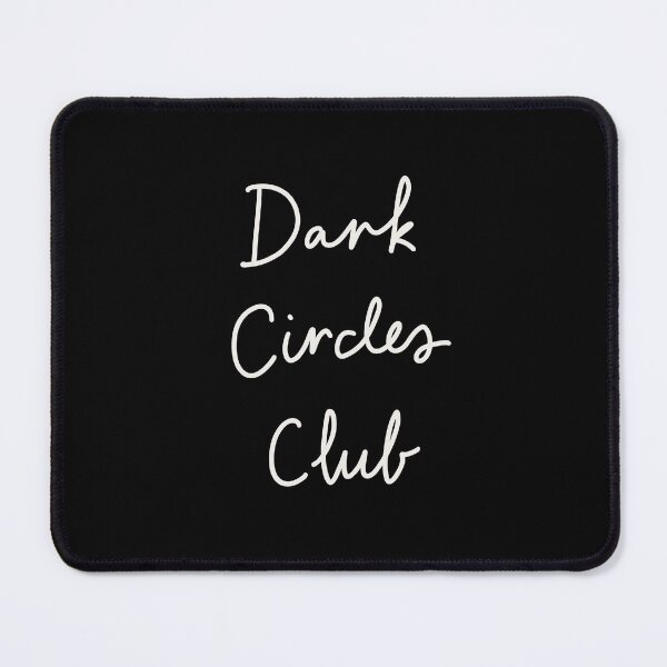 Item preview, Dark Circles Club designed and sold by Me And The Moon.