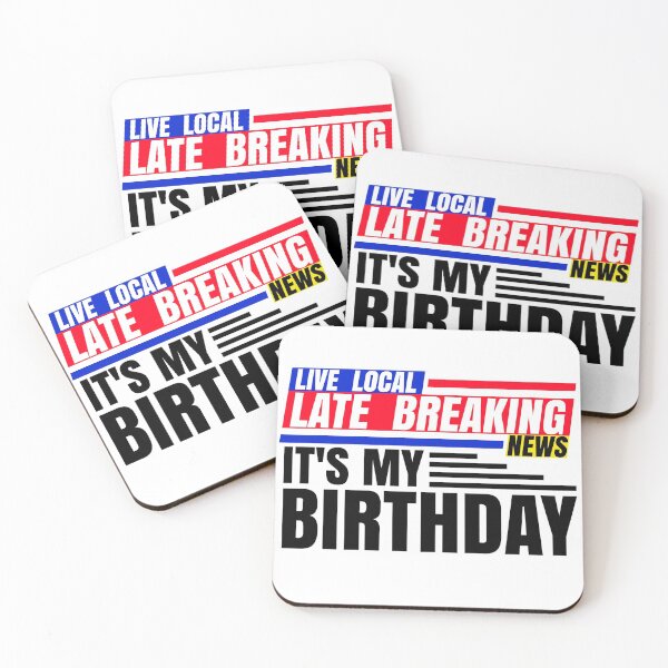 Item preview, Late Breaking News, It's My Birthday designed and sold by CharJens.