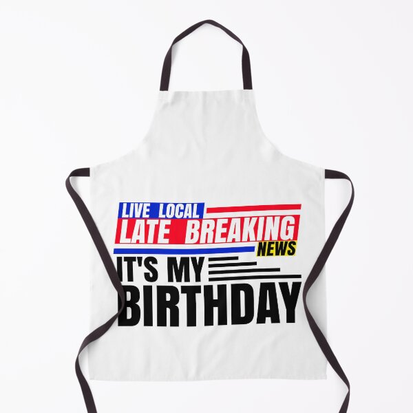 Item preview, Late Breaking News, It's My Birthday designed and sold by CharJens.