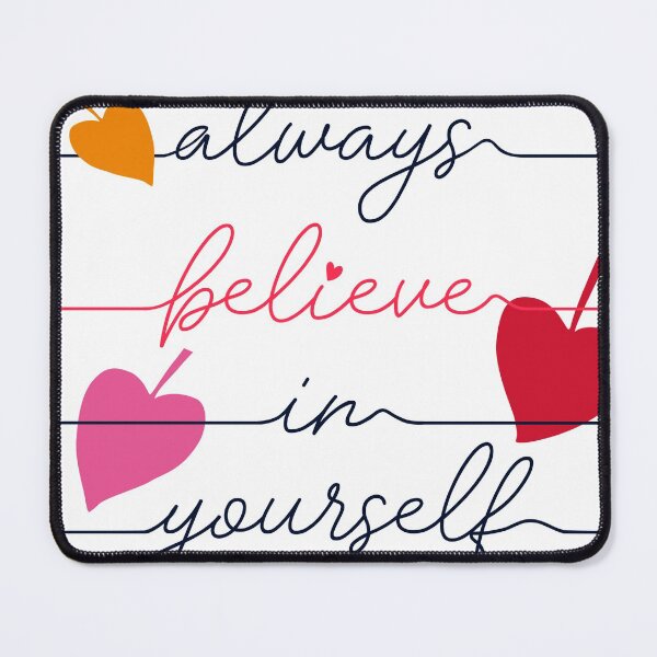 Item preview, Always Believe in Yourself designed and sold by Sweetly Quoted.