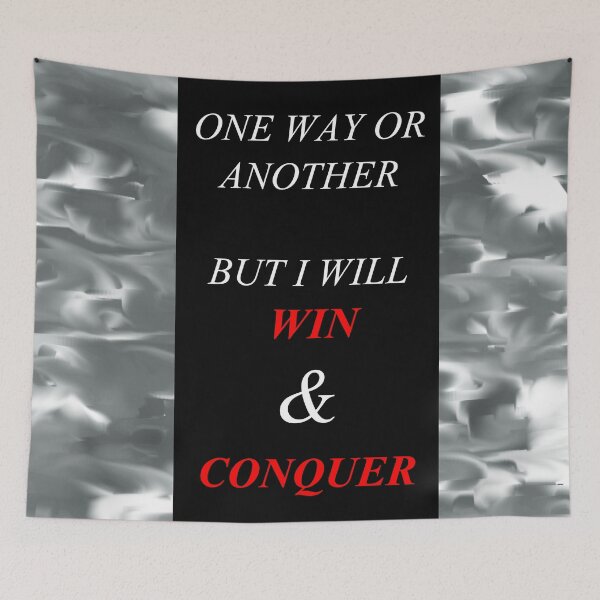 Item preview, One Way Or Another But I Will Win D40 designed and sold by SelfUpgrade.