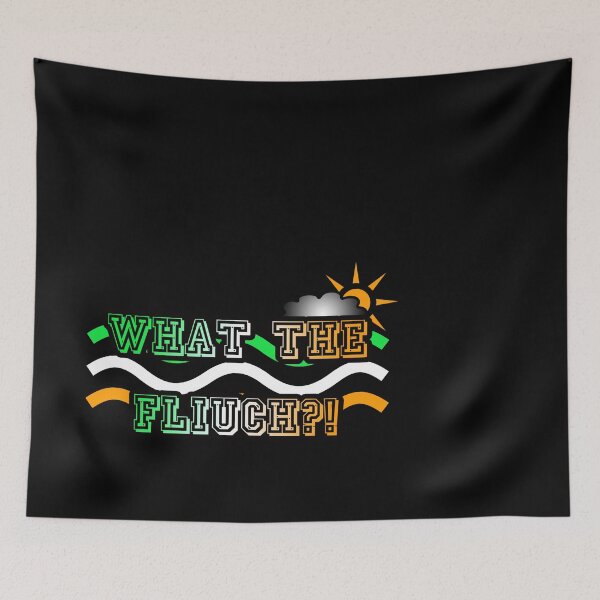Item preview, What the Fliuch? designed and sold by ChunkyTruffle.