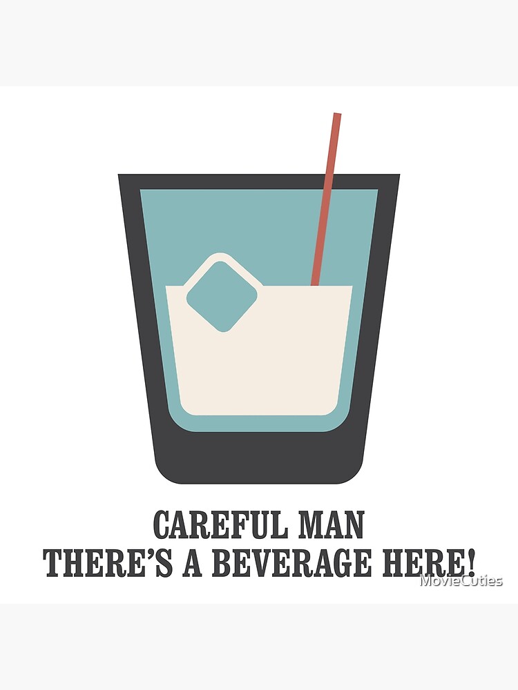 Discover The Big Lebowski - White Russian - Careful Man, There's a Beverage Here! Premium Matte Vertical Poster