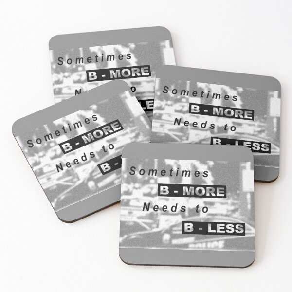 Item preview, Sometimes B-more Needs to B-less designed and sold by floor3design.