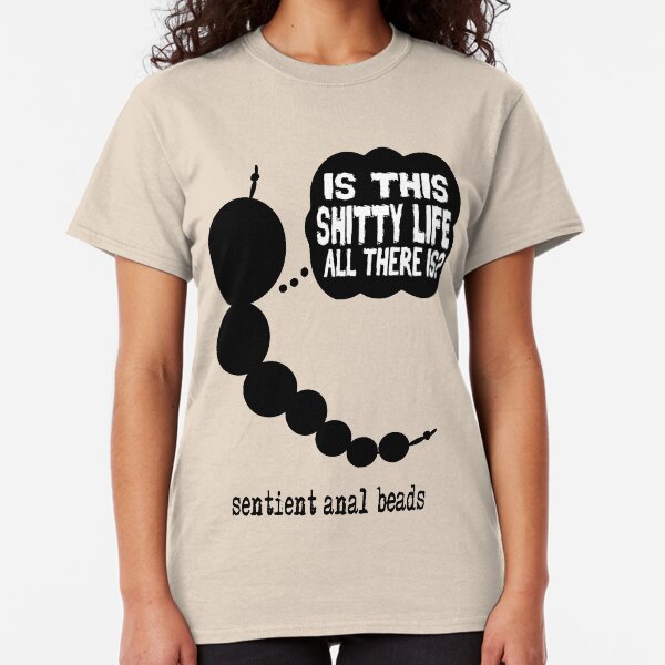 Sentient Anal Beads Classic T-Shirt