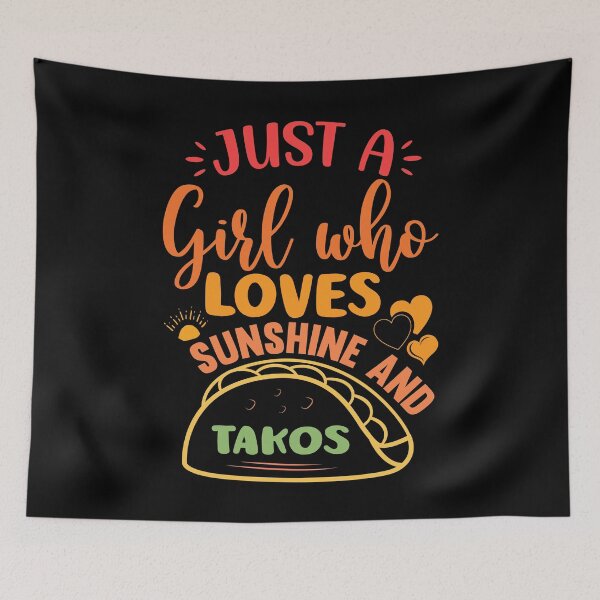 Item preview, Just A Girl Who Loves Sunshine And Tacos designed and sold by AmethystMurad.