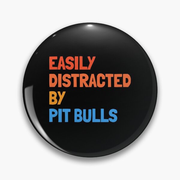 Item preview, Easily Distracted By Pit Bulls Funny Dog Gift  designed and sold by Guarddogdrive.