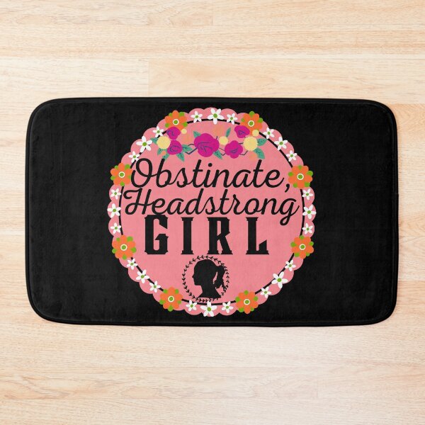 Item preview, Obstinate Headstrong Girl - Feminist Quote - Pride and Prejudice by Jane Austen designed and sold by ronaldsonou.