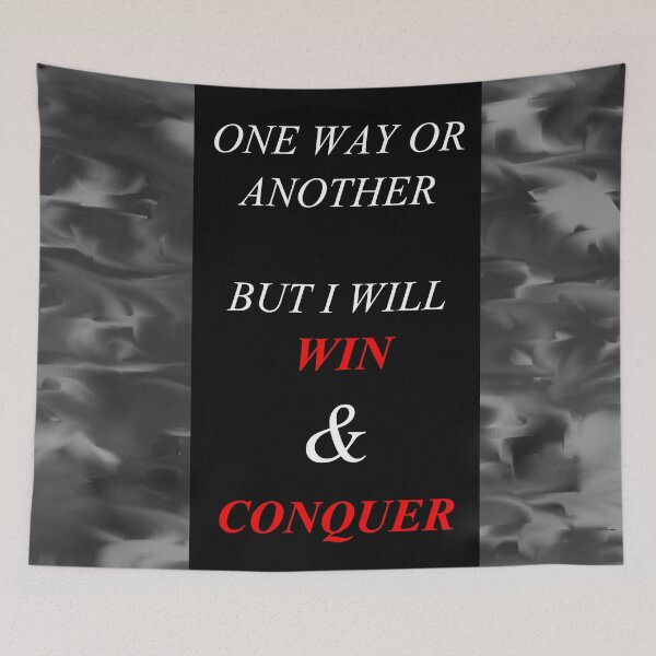 Item preview, One Way Or Another But I Will Win D41 designed and sold by SelfUpgrade.