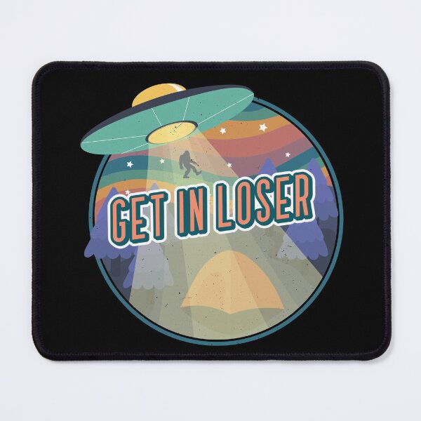 Item preview, Get In Loser Ufo designed and sold by BlascoShop.