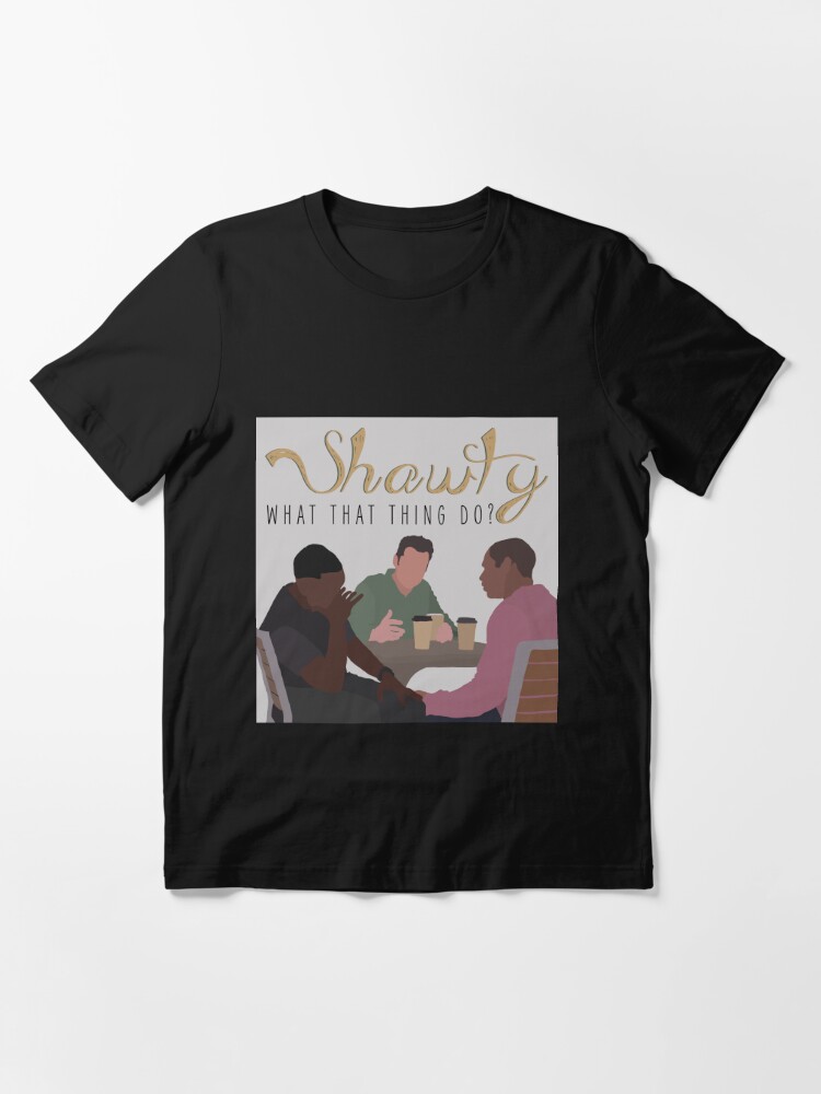 SHAWTY, what that thing do? | Essential T-Shirt