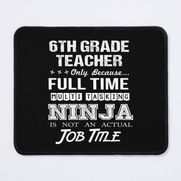 Item preview, 6Th Grade Teacher T Shirt - Multitasking Ninja Job Gift Item Tee designed and sold by oldsbyisai.