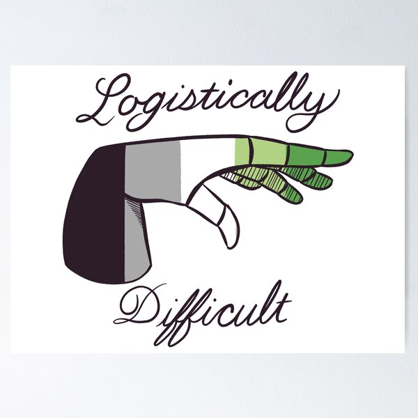 Item preview, Logistically Difficult - Aromantic designed and sold by Bridget Serdock.