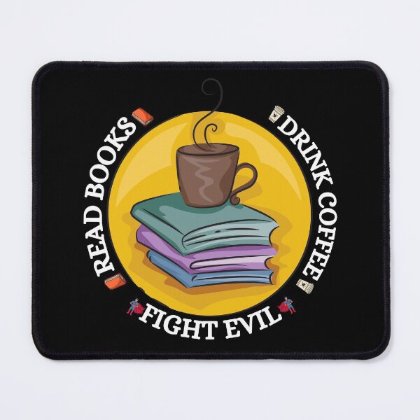 Item preview, Read books. Drink coffee. Fight evil designed and sold by YuneDesigns.