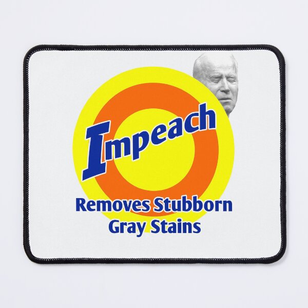 Item preview, Impeach Biden, Removes stubborn stains, anti-Biden, funny designed and sold by HazardPaay.